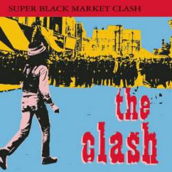 The Clash : Super Black Market Clash